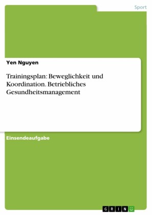 Trainingsplan: Beweglichkeit und Koordination. Betriebliches Gesundheitsmanagement