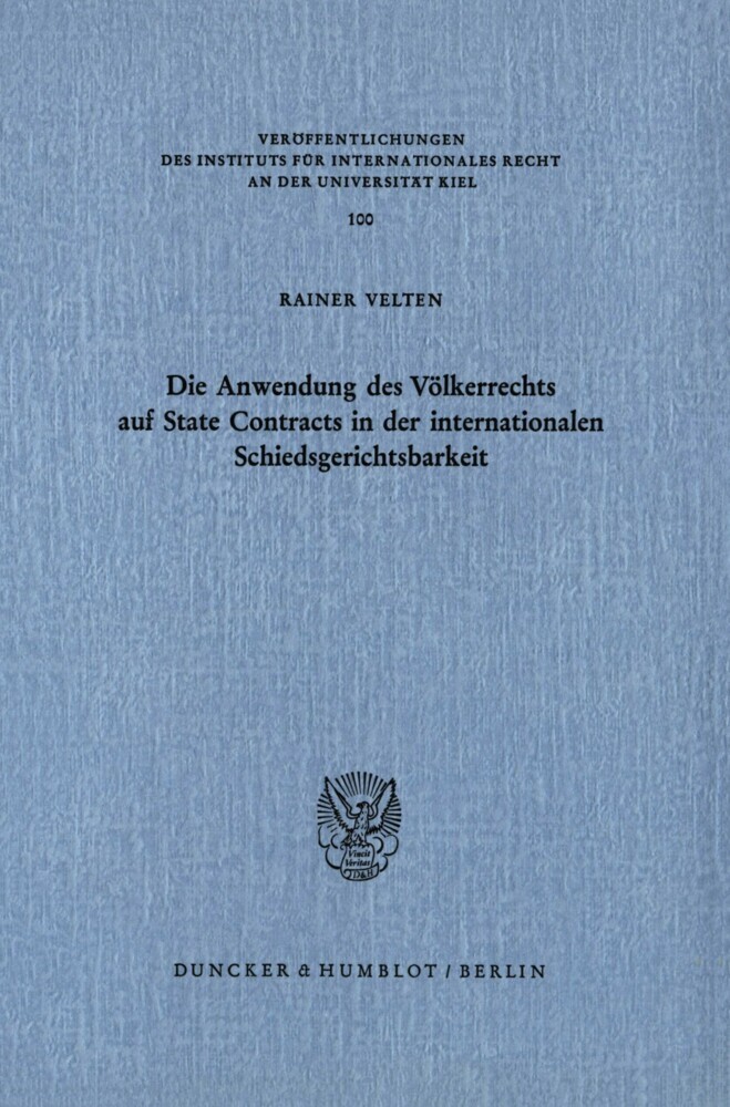 Die Anwendung des Völkerrechts auf State Contracts in der internationalen Schiedsgerichtsbarkeit. main product photo