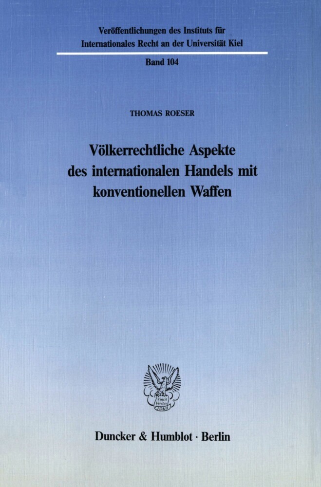 Völkerrechtliche Aspekte des internationalen Handels mit konventionellen Waffen. main product photo