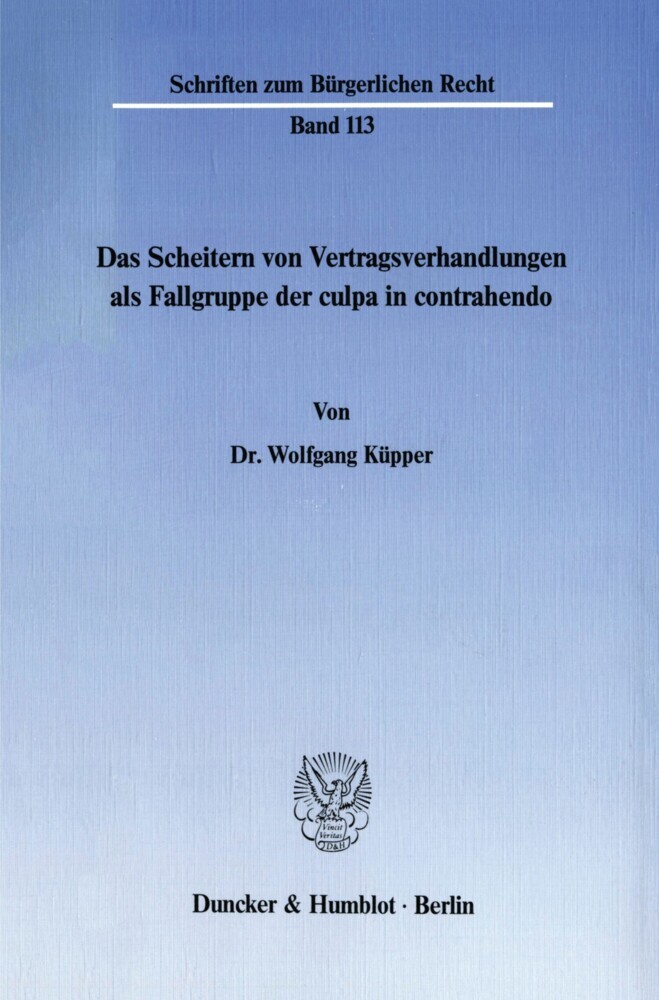 Das Scheitern von Vertragsverhandlungen als Fallgruppe der culpa in contrahendo. main product photo