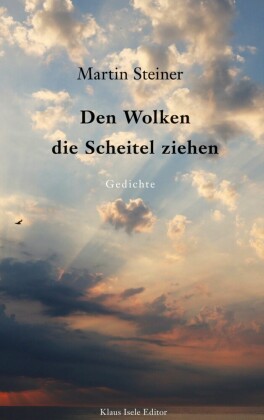 Den Wolken die Scheitel ziehen