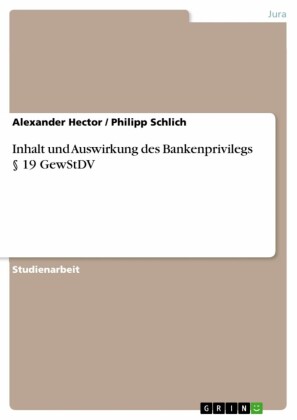 Inhalt und Auswirkung des Bankenprivilegs    19 GewStDV
