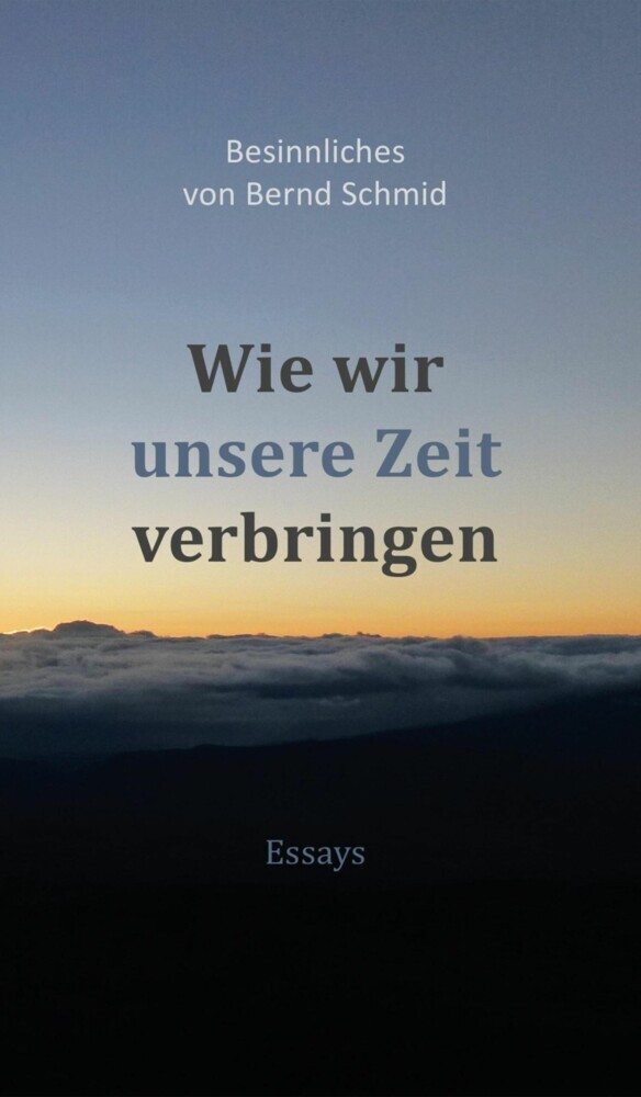 Wie wir unsere Zeit verbringen main product photo