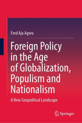 Foreign Policy in the Age of Globalization, Populism and Nationalism