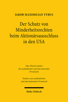 Der Schutz von Minderheitsrechten beim Aktionärsausschluss in den USA