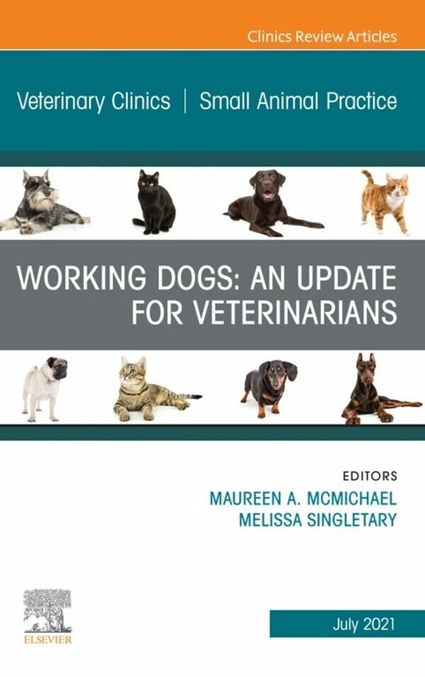 Working Dogs: An Update for Veterinarians, An Issue of Veterinary Clinics of North America: Small Animal Practice, E-Book main product photo