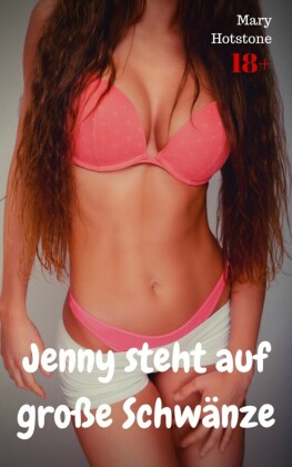 Jenny steht auf große Schwänze