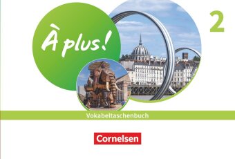 À plus ! Neubearbeitung - Französisch als 1. und 2. Fremdsprache - Ausgabe 2020 - Band 2