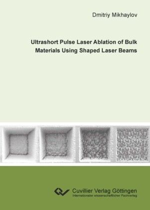 Ultrashort Pulse Laser Ablation of Bulk Materials Using Shaped Laser Beams