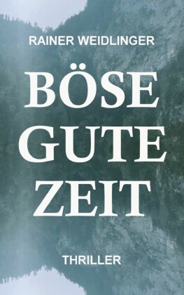 Böse Gute Zeit