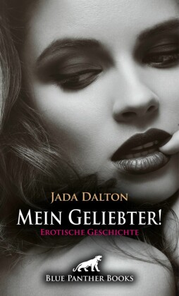 Mein Geliebter! | Erotische Geschichte