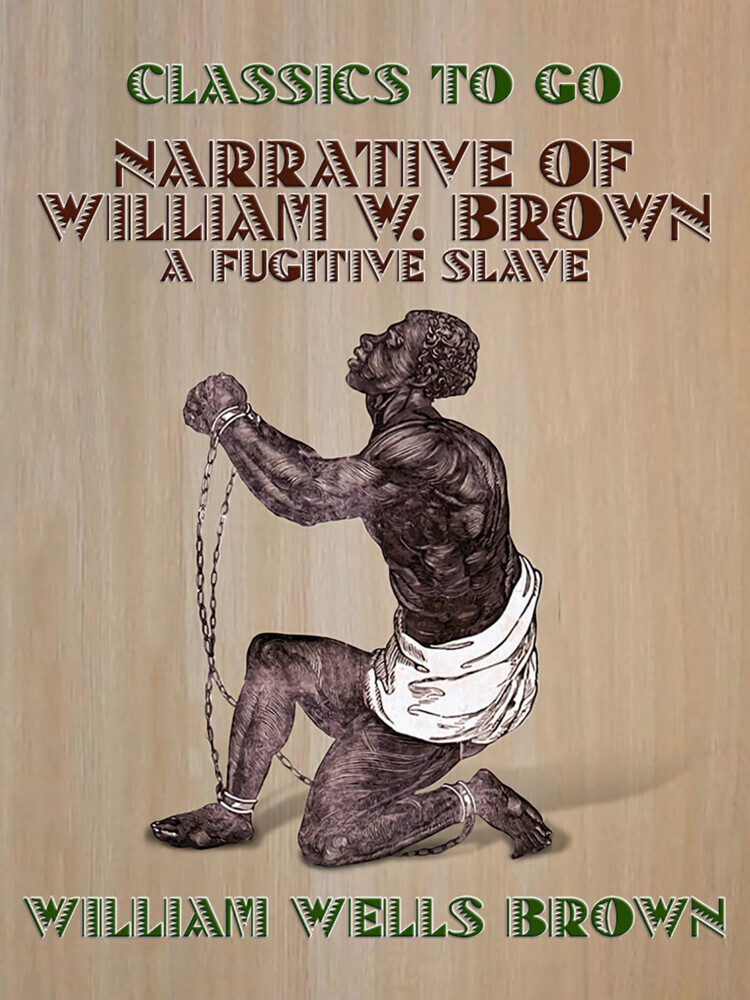 Narrative of William W. Brown, A Fugitive Slave main product photo