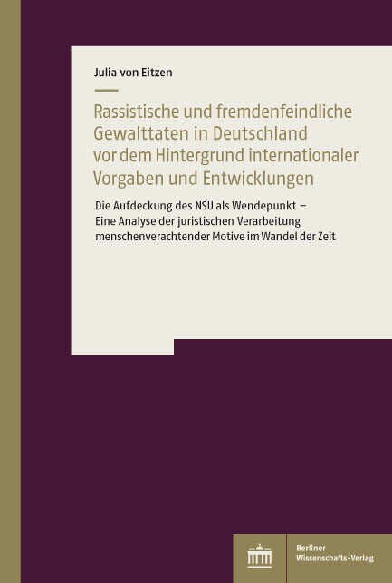 Rassistische und fremdenfeindliche Gewalttaten in Deutschland vor dem Hintergrund internationaler Vorgaben und Entwicklungen main product photo