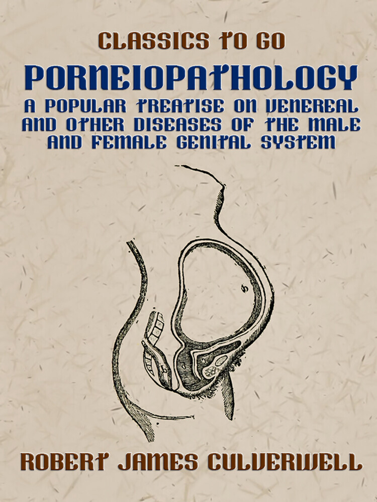 Porneiopathology A Popular Treatise on Venereal and Other Diseases of the Male and Female Genital System main product photo