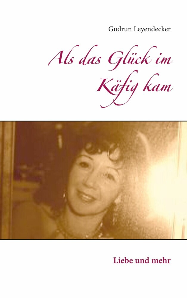 Als das Glück im Käfig kam main product photo