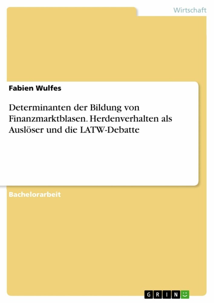Determinanten der Bildung von Finanzmarktblasen. Herdenverhalten als Auslöser und die LATW-Debatte main product photo