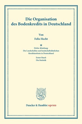 Die Organisation des Bodenkredits in Deutschland.