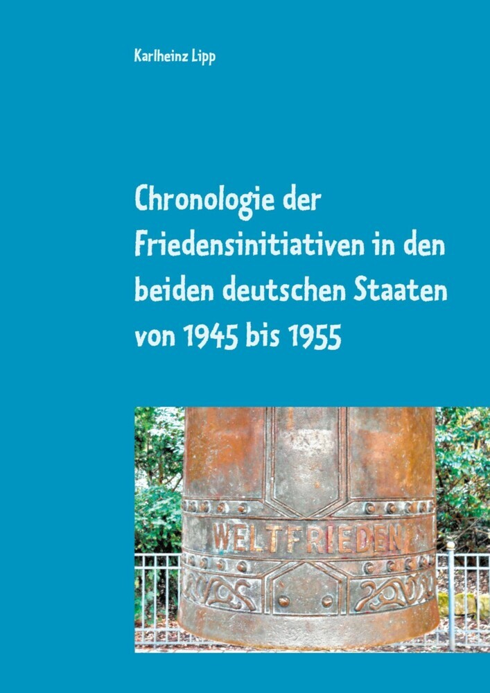 Chronologie der Friedensinitiativen in den beiden deutschen Staaten von 1945 bis 1955 main product photo