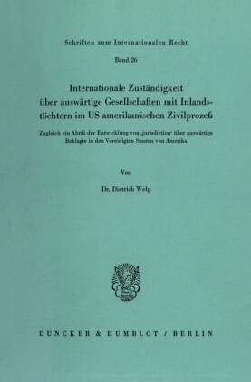 Internationale Zuständigkeit über auswärtige Gesellschaften mit Inlandstöchtern im US-amerikanischen Zivilprozeß.