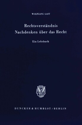 Rechtsverständnis - Nachdenken über das Recht.