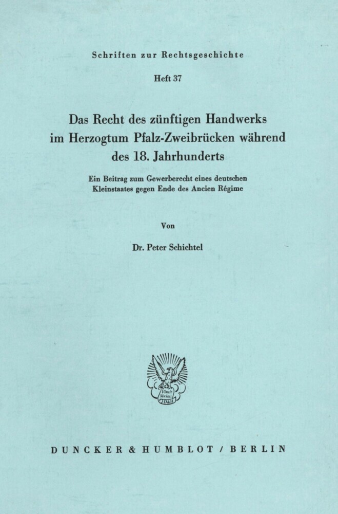 Das Recht des zünftigen Handwerks im Herzogtum Pfalz-Zweibrücken während des 18. Jahrhunderts. main product photo