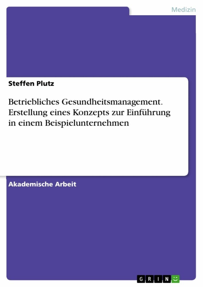 Betriebliches Gesundheitsmanagement. Erstellung eines Konzepts zur Einführung in einem Beispielunternehmen main product photo