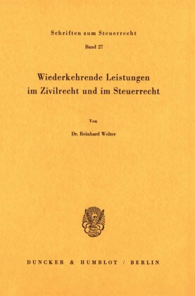 Wiederkehrende Leistungen im Zivilrecht und im Steuerrecht.
