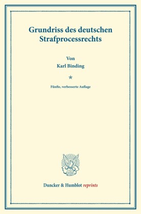 Grundriss des deutschen Strafprocessrechts.
