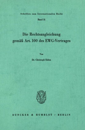Die Rechtsangleichung gemäß Art. 100 des EWG-Vertrages.