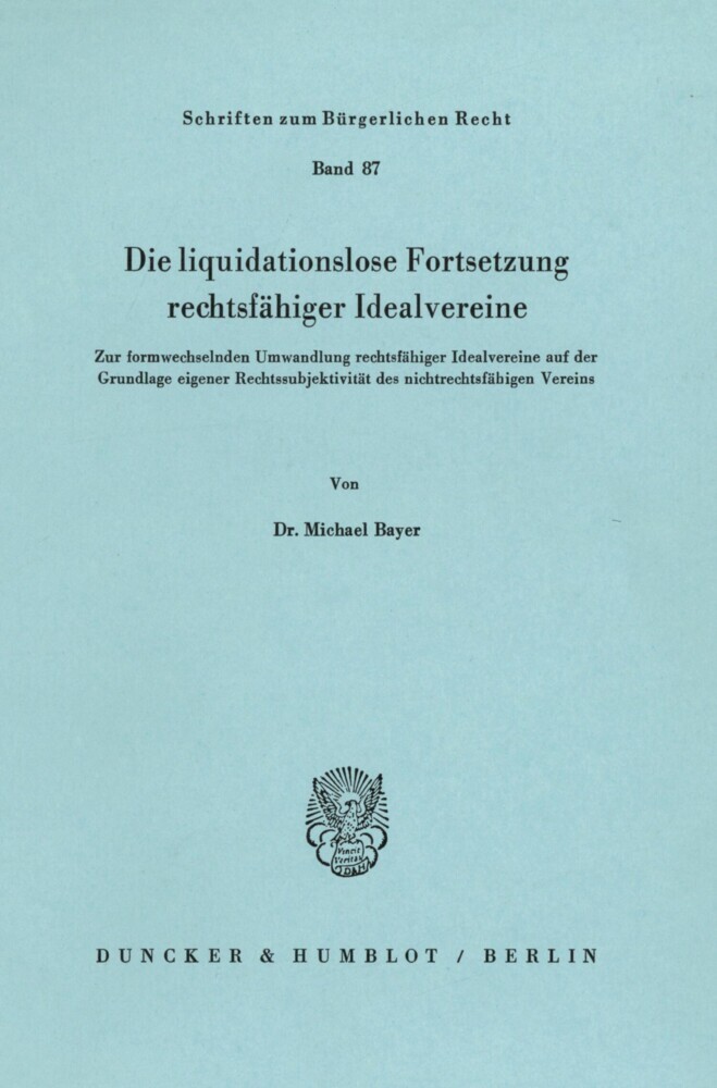 Die liquidationslose Fortsetzung rechtsfähiger Idealvereine. main product photo