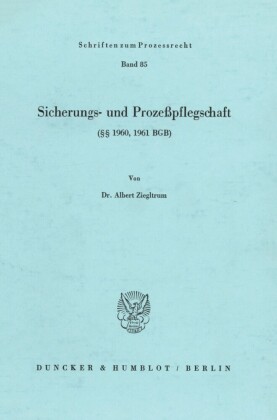 Sicherungs- und Prozeßpflegschaft (     1960, 1961 BGB).