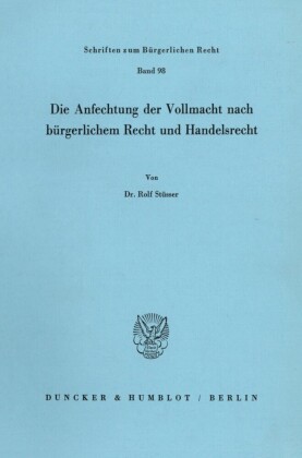 Die Anfechtung der Vollmacht nach bürgerlichem Recht und Handelsrecht.
