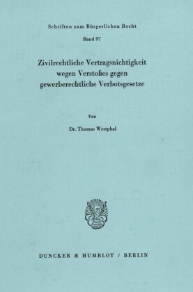 Zivilrechtliche Vertragsnichtigkeit wegen Verstoßes gegen gewerberechtliche Verbotsgesetze.