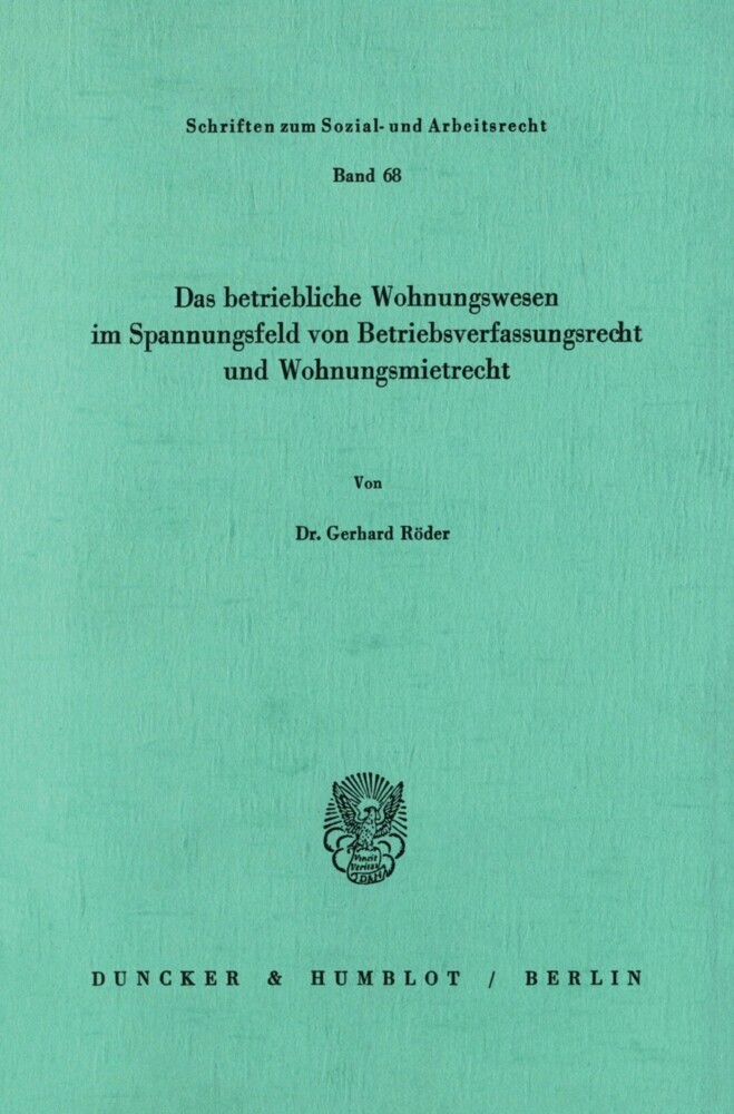 Das betriebliche Wohnungswesen in Spannungsfeld von Betriebsverfassungsrecht und Wohnungsmietrecht. main product photo