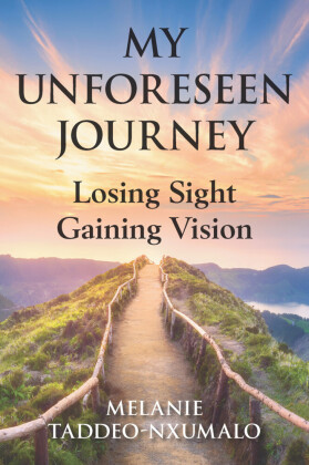 My Unforeseen Journey: Losing Sight Gaining Vision