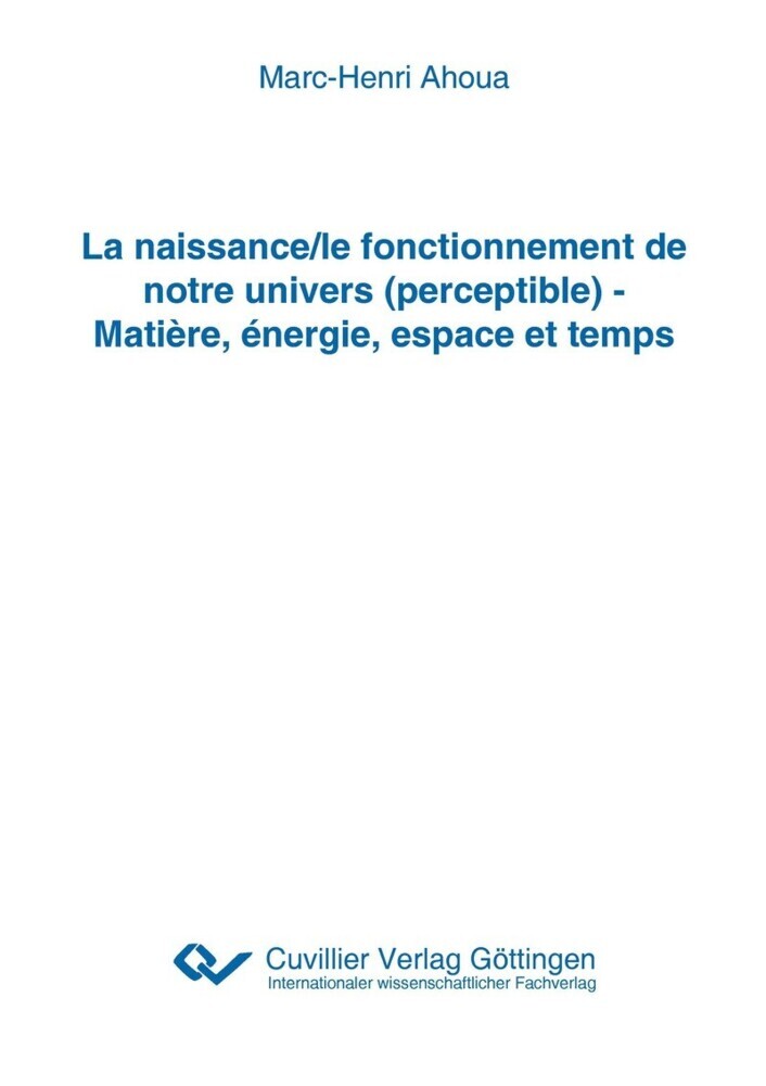 La naissance/le fonctionnement de notre univers (perceptible) - Matière, énergie, espace et temps main product photo