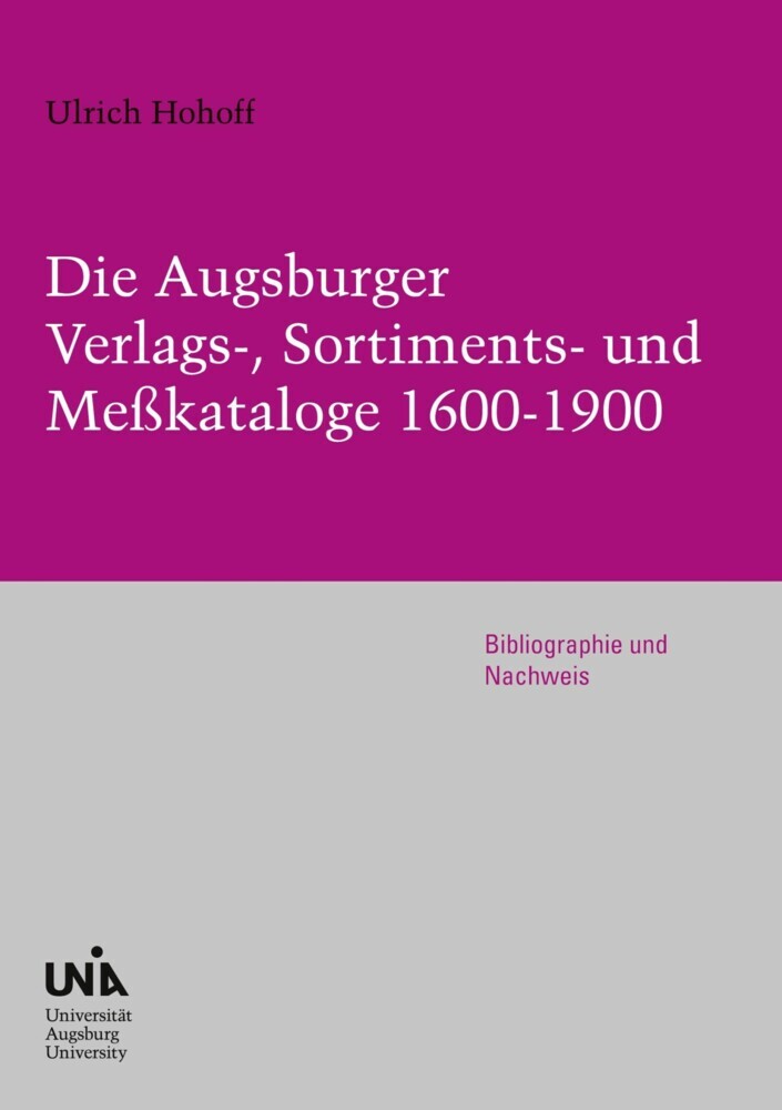 Die Augsburger Verlags-, Sortiments- und Meßkataloge 1600-1900 main product photo