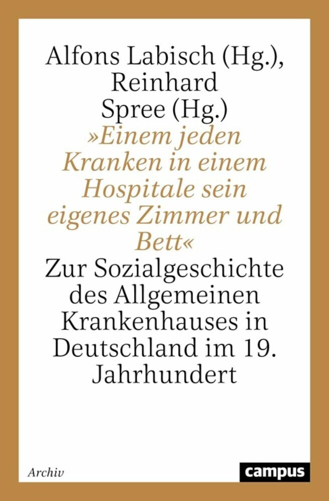»Einem jeden Kranken in einem Hospitale sein eigenes Zimmer und Bett« main product photo