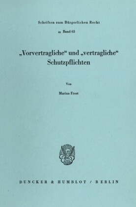 »Vorvertragliche« und »vertragliche« Schutzpflichten.