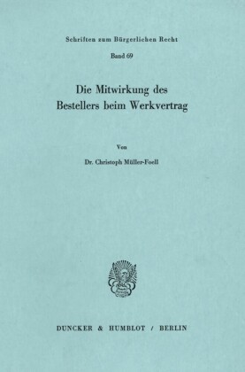 Die Mitwirkung des Bestellers beim Werkvertrag.