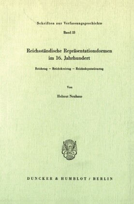 Reichsständische Repräsentationsformen im 16. Jahrhundert.