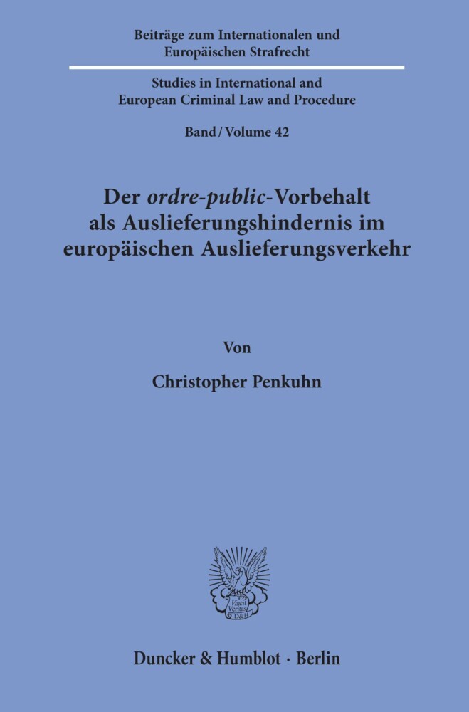 Der ordre-public-Vorbehalt als Auslieferungshindernis im europäischen Auslieferungsverkehr. main product photo