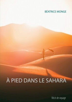 À PIED DANS LE SAHARA