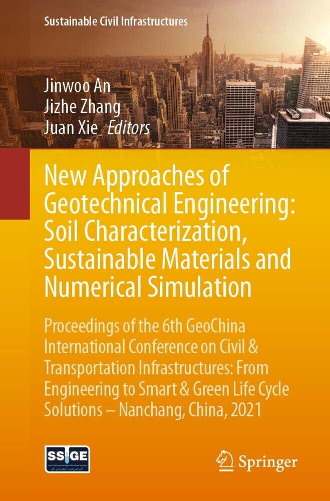 New Approaches of Geotechnical Engineering: Soil Characterization, Sustainable Materials and Numerical Simulation main product photo
