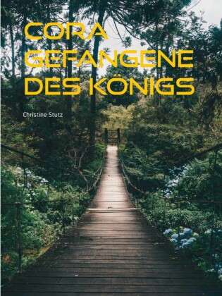 Cora Gefangene des Königs