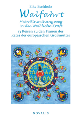 Walfahrt - Mein Einweihungsweg in die weibliche Kraft.