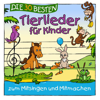 Die 30 besten Tierlieder für Kinder, 1 Audio-CD