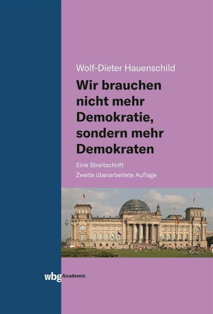 Wir brauchen nicht mehr Demokratie, sondern mehr Demokraten main product photo