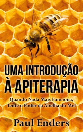 Uma Introdução à Apiterapia