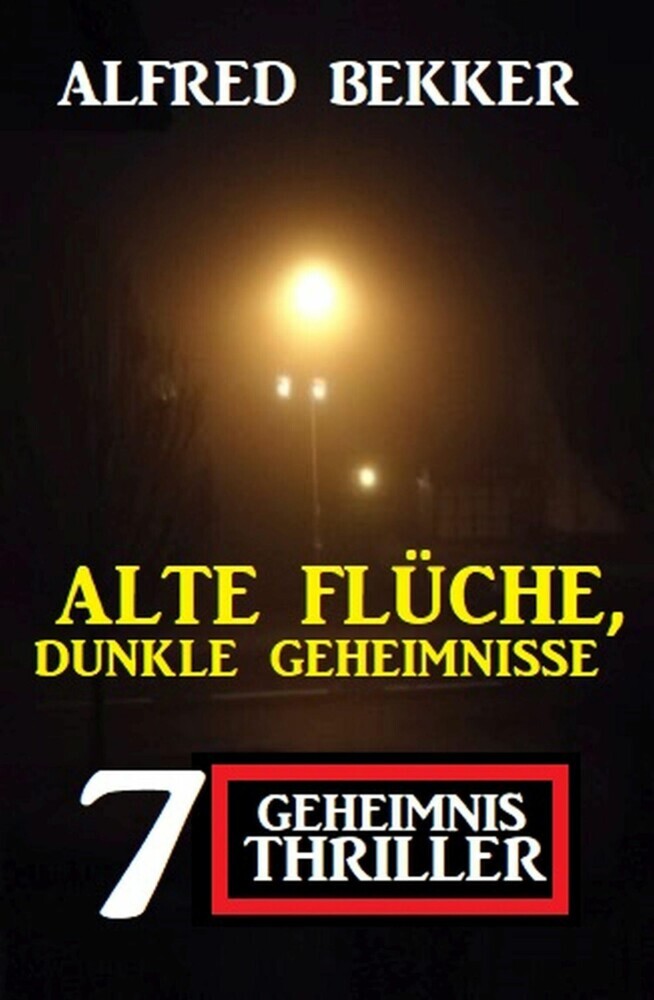 Alte Flüche, dunkle Geheimnisse: 7 Geheimnis Thriller main product photo